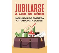 Jubilarse a los 65 años, incluso si se empieza a trabajar a los 55