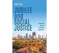 Jubilee and Social Justice: A Dangerous Quest to Overcome Inequalities