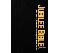 Jubilee Bible: The Jubilee Standard Version (JSV) Bible Project