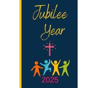 Jubilee Year 2025 Journal: 6x9" 150 page commemorative reflections notebook lined with daily date section