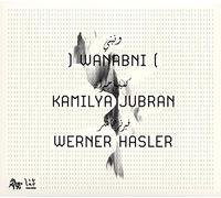 Jubran, Kamilya/Hasler, Wern - Wanabni