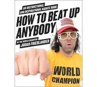 Judah Friedlander How to Beat Up Anybody (Tascabile)