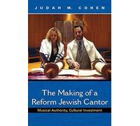 Judah M. Cohen The Making of a Reform Jewish Cantor (Tascabile)