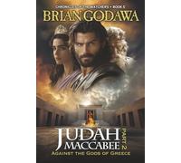 Judah Maccabee - Part 2: Against the Gods of Greece: 5