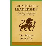 Judah’s Gift of Leadership: A Three-Day Devotional Journey Framed by Jacob’s Blessing