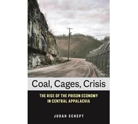 Judah Schept Coal, Cages, Crisis (Copertina rigida)