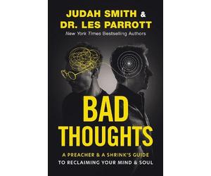 Judah Smith Les Bad Thoughts: A Preacher and a Shrink's Guide (Copertina rigida)