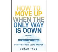 Judah Taub How to Move Up When the Only Way is Down (Copertina rigida)