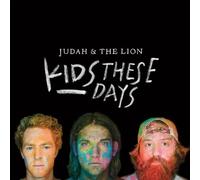 Judah & The Lion - Kids These Days
