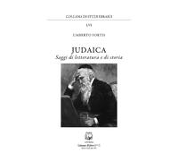 Judaica. Saggi di letteratura e di storia - [Belforte Salomone]