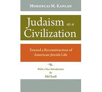 Judaism As a Civilization: Toward a Reconstruction of American-jewish Life