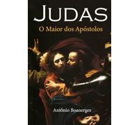 Judas, O Maior dos Apóstolos