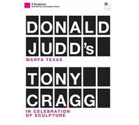 Judd/Cragg - Marfa Texas/in Celebration of