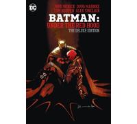 Judd Winick, Doug M – Batman: Under the Red Hood – Edizione Deluxe – Copertina rigida