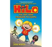 Judd Winick Hilo Book 1: The Boy Who Crashed to Earth (Copertina rigida) Hilo