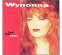 Judd, Wynonna - Tell Me Why [CASSETTE]