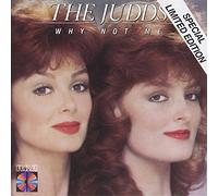 Judds - Why Not Me