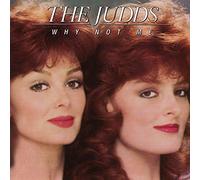 Judds - Why Not Me