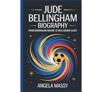 JUDE BELLINGHAM BIOGRAPHY: FROM BIRMINGHAM DREAMS TO REAL MADRID GLORY