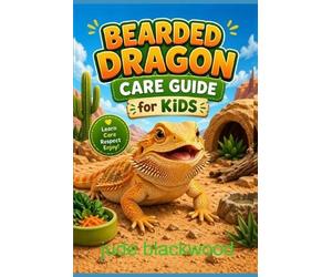 Jude Blackwood Bearded Dragon Care Guide for Kids (Tascabile)