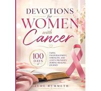Jude Bummeth Devotions for Women With Cancer (Tascabile)
