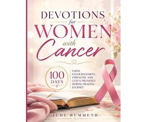 Jude Bummeth Devotions for Women With Cancer (Tascabile)