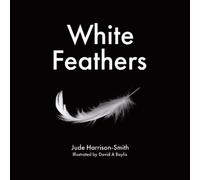 Jude Harrison-Smith White Feathers (Tascabile)