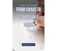 Jude Hawthorne From Chaos to Clarity in 7 Steps (Copertina rigida)