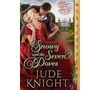 Jude Knight Snowy and the Seven Doves (Tascabile) Twist Upon a Regency Tale