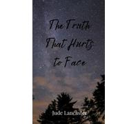 Jude Lancaster The Truth That Hurts to Face (Copertina rigida)