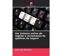 Jude Lyke Nicho Um sistema online de registo e reclamação de apólice (Tascabile)