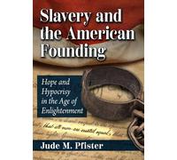Jude M. Pfister Slavery and the American Founding (Tascabile)