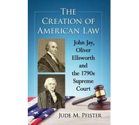 Jude M. Pfister The Creation of American Law (Tascabile)