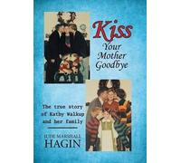 Jude Marshall Hagin Kiss Your Mother Goodbye (Copertina rigida)