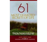 Jude Okey Dike 61 Most Guarded Secrets of Life (Tascabile)