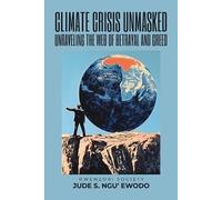 Jude S Ngu'ewodo Climate Crisis Unmasked (Tascabile)