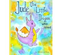 Jude the Little Dragon who Tried