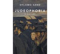 Judeophobia: A History
