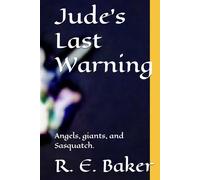 Jude's Last Warning: Angels, giants, and Sasquatch.