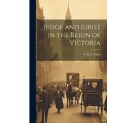 Judge and Jurist in the Reign of Victoria (Copertina rigida)
