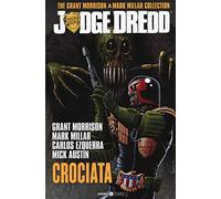 Judge Dredd. The Grant Morrison & Mark Millar collection. Crociata (Vol. 2)