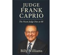 Judge Frank Caprio (BIOGRAPHY): The Nicest Judge Dies at 88