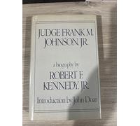 Judge Frank M. Johnson, Jr: A biography