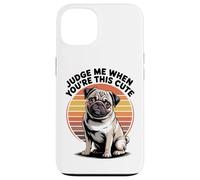 Judge Me When You're This Cute | Retro Pug Dog Custodia per iPhone 13