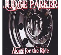 JUDGE PARKER - Along For The Ride