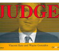 Judge. Vincent Katz and Wayne Gonzales - [Edizioni Charta]