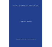 Judged Tim Saunders The Paul Cave Prize for Literature 2023 (Tascabile)