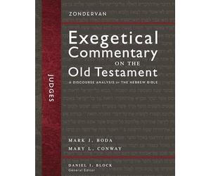 Judges: Exegetical Commentary on the Old Testament: A Discourse Analysis of the Hebrew Bible: 7