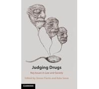 Judging Drugs: Key Issues in Law and Society