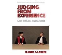 Judging from Experience: Law, Praxis, Humanities